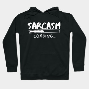 Sarcasm Loading Hoodie